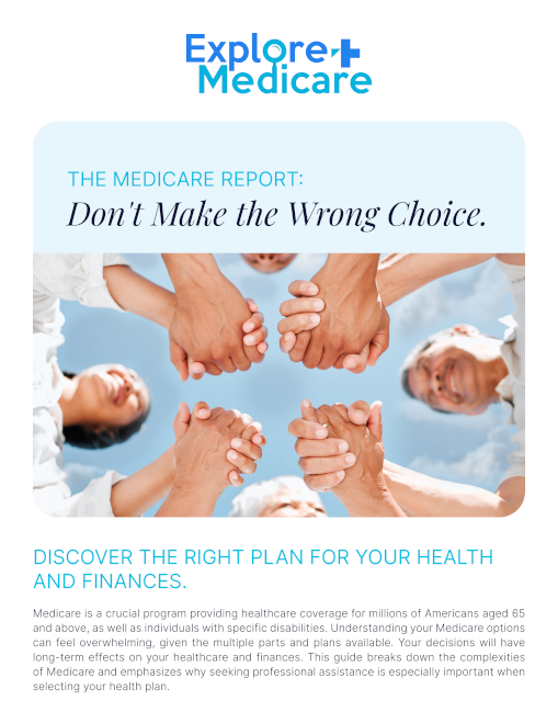 The cover of a report with the title 'THE MEDICARE REPORT: Don't Make the Wrong Choice'